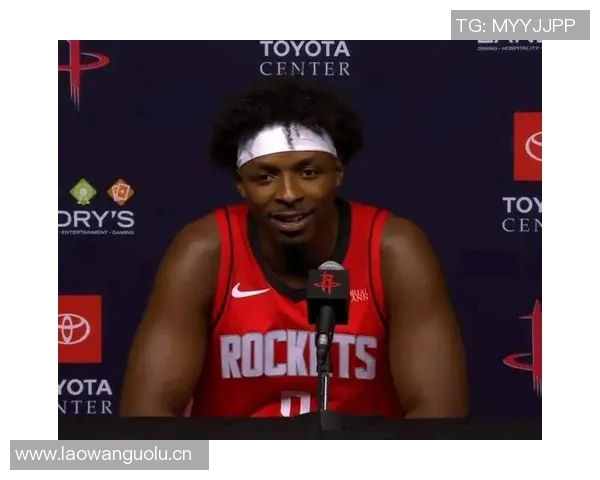 泰特坚定表态愿意留在火箭队竭尽所能满足球队需求